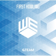 &Team First Howling: WE