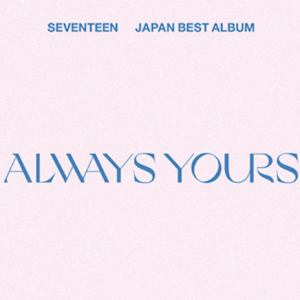 Seventeen Japan Best Album [ALWAYS YOURS]
