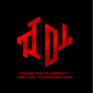 TIOT - Frame the Blueprint : Prelude to Possibilities