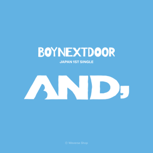 BOYNEXTDOOR: Japan 1st Single (AND,)