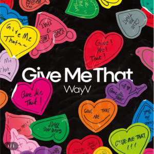 WayV 5th Mini Album (Give Me That)
