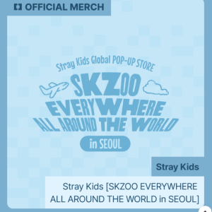 Stray Kids [SKZOO EVERYWHERE ALL AROUND THE WORLD in SEOUL] POP-UP STORE
