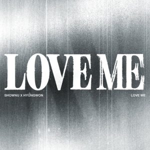 SHOWNU X HYUNGWON - EP Album [LOVE ME]